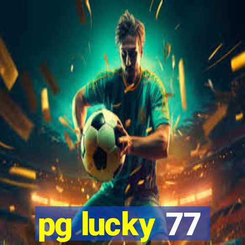 pg lucky 77